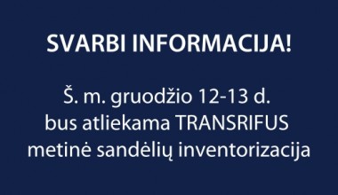 PRANEŠIMAS DĖL UAB TRANSRIFUS VYKDOMOS METINĖS SANDĖLIŲ INVENTORIZACIJOS | 2024